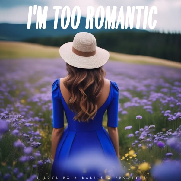 I'm Too Romantic cover